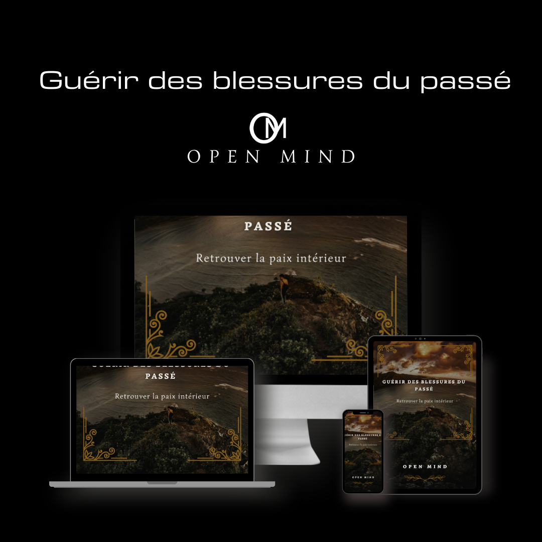 Guérir des blessures du Passé - Retrouver la Paix intérieure