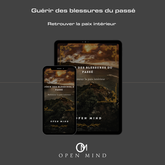 Guérir des blessures du Passé - Retrouver la Paix intérieure